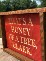 That's a honey of a tree Clark